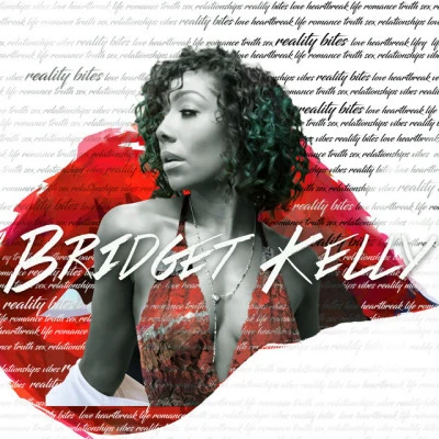 Reality Bites 專輯 Bridget Kelly