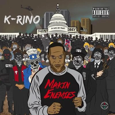 K-Rino Makin’ Enemies