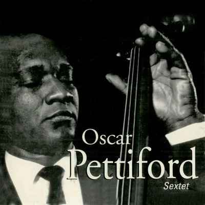 The Oscar Pettiford Sextet (Remastered) 專輯 Oscar Pettiford