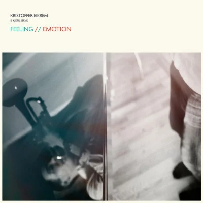 FeelingEmotion 專輯 Fredfades/Tarjei Kjerland Lienig/Kristoffer Eikrem