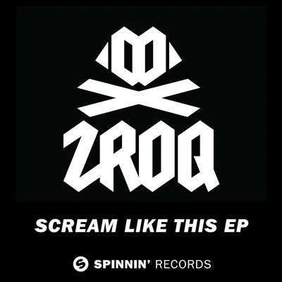 Scream Like This EP 专辑 ZROQ