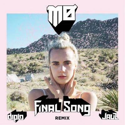 Final Song (Diplo & Jauz Remix) 专辑 MØ