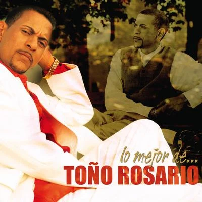 Lo Mejor De...Toño Rosario 專輯 Toño Rosario/Miky Chevalier