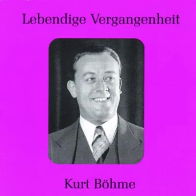 Lebendige Vergangenheit - Kurt Böhme 專輯 Kurt Böhme