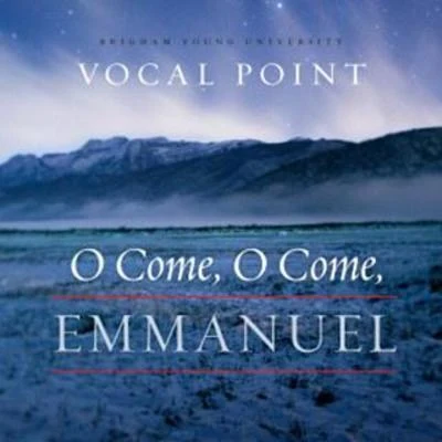 O Come, O Come, Emmanuel 專輯 BYU Vocal Point