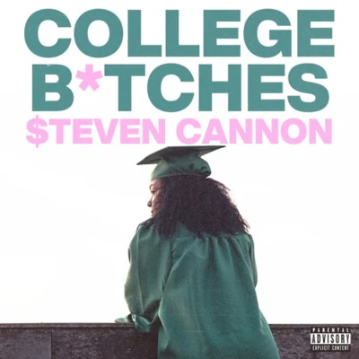 COLLEGE B*TCHES 专辑 $teven Cannon