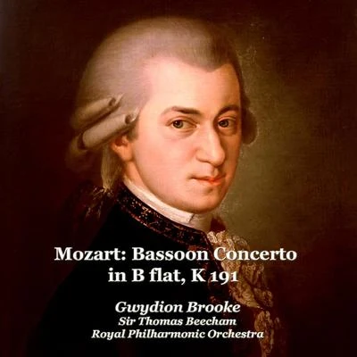 Mozart: Bassoon Concerto in B flat, K 191 專輯 Sir Thomas Beecham