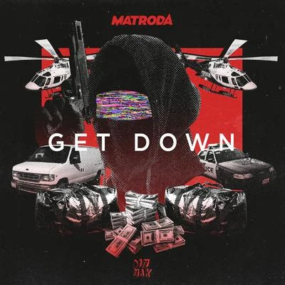 Get Down 專輯 Matroda