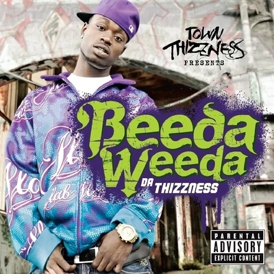 Da Thizzness 專輯 Beeda Weeda/Pimpin Caprice/Waz