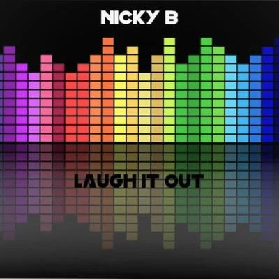 Laugh It Out 专辑 Nicky B