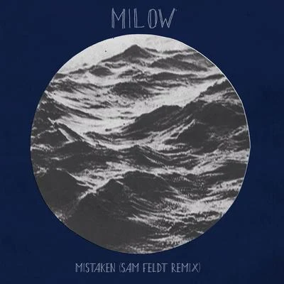 Milow Mistaken (Sam Feldt Remix)