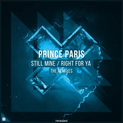 Still MineRight For Ya (The Remixes) 專輯 Prince paris/Claire Ridgely