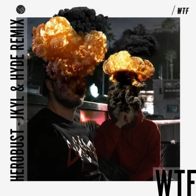 WTF (Jkyl & Hyde Remix) 專輯 Jkyl & Hyde