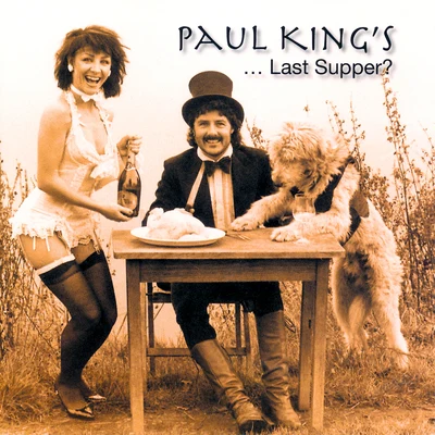 Paul King&#x27;s ...Last Supper? 专辑 Paul King