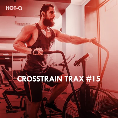 Crosstrain Trax, Vol. 15 專輯 Hot-Q/Fokus