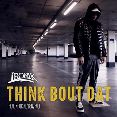 Think Bout Dat 專輯 Ayo Beatz/Ironik