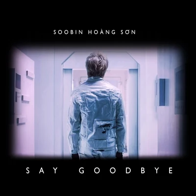 Say Goodbye 專輯 朴智妍/Soobin Hoàng Sơn