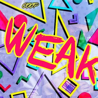 Weak 專輯 Nic Clay/Coop/Jawny/A.C. Freazy/Selfsteam