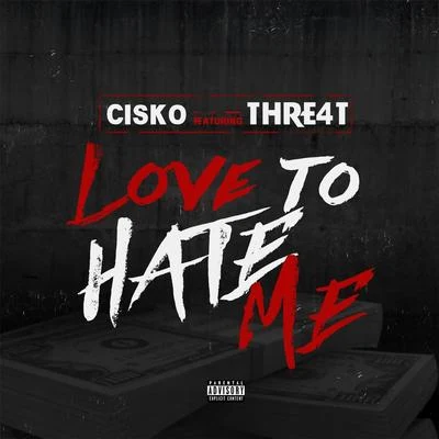 Love to Hate Me (feat. Thre4t) 專輯 R5K/Lil Capone/Thre4t