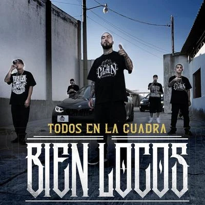 Todos en la Cuadra Bien Locos 專輯 C-Kan