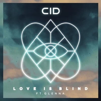 Love Is Blind (feat. Glenna) 專輯 CID