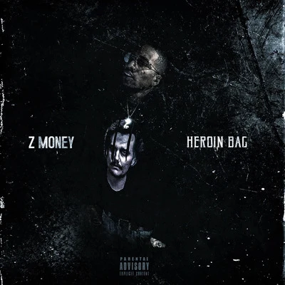 Heroin Bag 专辑 OhGeesy/JoogSzn/Z Money/LDThaMonsta/03 Greedo