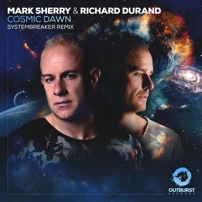 Cosmic Dawn (Systembreaker Remix) 專輯 Richard Durand