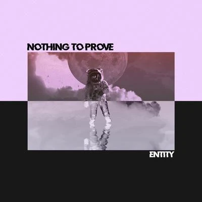 Nothing to Prove 专辑 entity/Fracus/Donna Grassie/Michael Mansion/Kyla