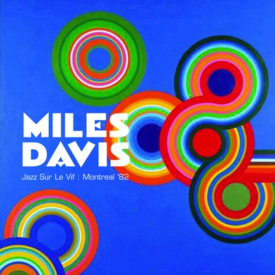 Miles Davis - Jazz Sur Le Vif: Montreal 82 (Live FM Broadcast from Canadian Broadcasting Corporation (CBC)) 專輯 Miles Davis/Ross/Lambert/Hendricks