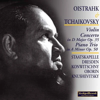 Oistrakh and Tchaikovsky 專輯 Lev Oborin/Sviatoslav Knushevitsky/Rudolf Barshai/Bolshoi Theatre Quartet