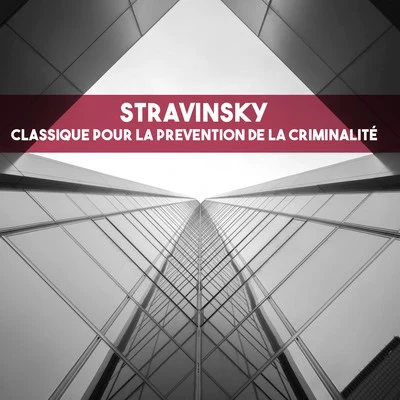 Stravinsky: Classique pour la prevention de la criminalité 專輯 Leningrad Philharmonic Orchestra/Evgeny Mravinsky