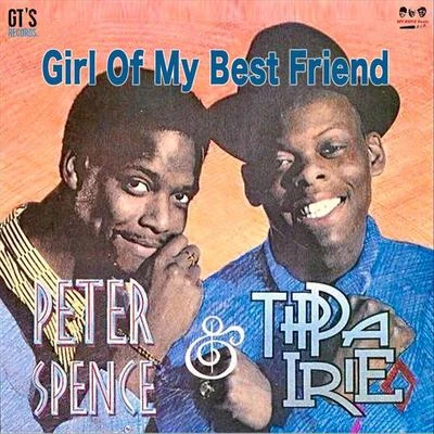 Girl of My Best Friend (feat. Tippa Irie & Peter Spence) 專輯 Tippa Irie/Susan Cadogan/Willie Nelson/Marty Dread/Thriller Jenna