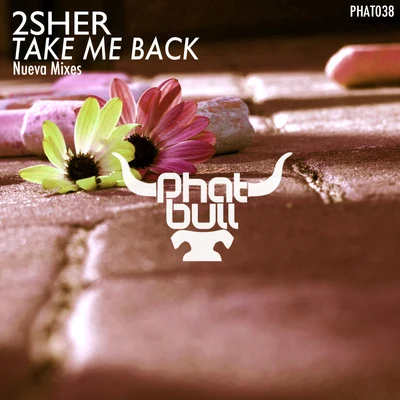 Take Me Back (Nueva Mixes) 專輯 2Sher