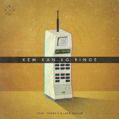 Kem Kan Eg Ringe 專輯 Kygo