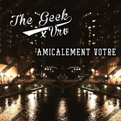 The Geek x Vrv Amicalement Votre