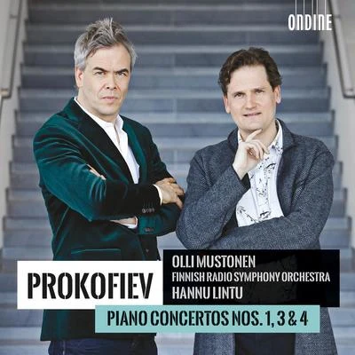 Prokofiev: Piano Concertos Nos. 1, 3 & 4 专辑 Tapiola Sinfonietta/Olli Mustonen/Pekka Kuusisto