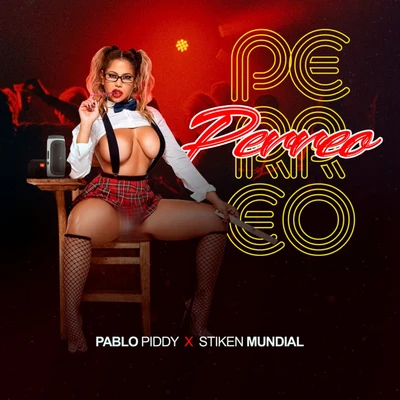 Perreo (feat. Stiken Mundial) 專輯 El Manin 23/Pablo Piddy