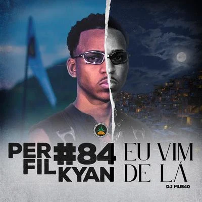 Perfil #84 - Eu Vim de Lá 專輯 KYAN