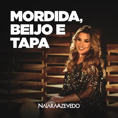 Mordida, Beijo e Tapa 专辑 Naiara Azevedo