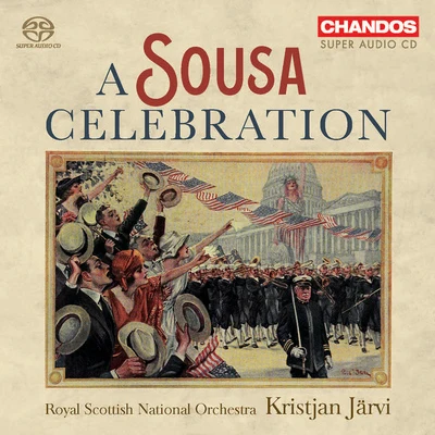 SOUSA, J.P.: Orchestral Music (A Sousa Celebration) (Royal Scottish National Orchestra, K. Järvi) 专辑 Owain Arwel Hughes/Royal Scottish National Orchestra