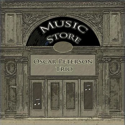 Music Store 專輯 Oscar Peterson Trio