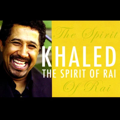 Spirit Of Rai 专辑 Khalèd/Papi Trujillo