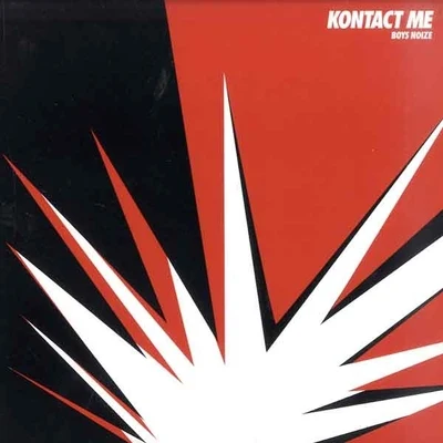 Boys NoizeA-Trak Kontact Me Remixes