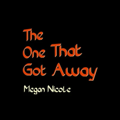 The One That Got Away 專輯 Megan Nicole