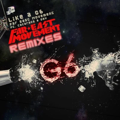 Like a G6 (Remixes) 專輯 Down with Webster/Far East Movement