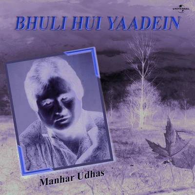 Bhuli Hui Yaadein 专辑 Manhar Udhas