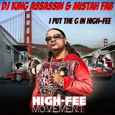 I Put The G in High-Fee - EP 專輯 The Mekanix/Mistah F.A.B.