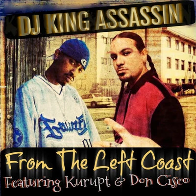 From The Left Coast 專輯 DJ King Assassin/JT the Bigga Figga