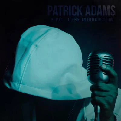 Patrick Adams P, Vol. 1: The Introduction