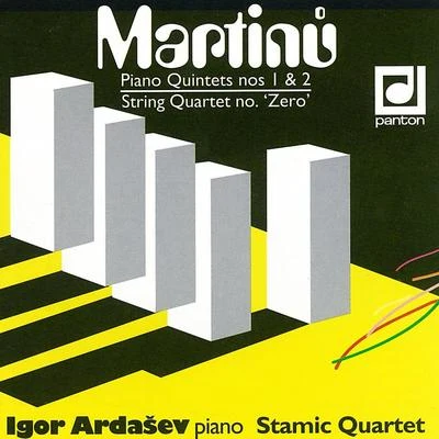 Martinů: Piano Quintets Nos 1 & 2 - String Quartet "Number Zero" 專輯 Igor Ardasev